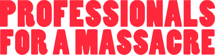Professionals for a Massacre