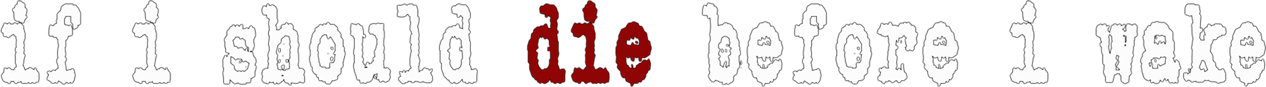 If I Should Die Before I Wake