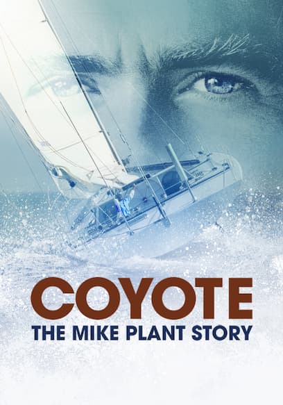 Coyote: The Mike Plant Story