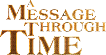 A Message Through Time