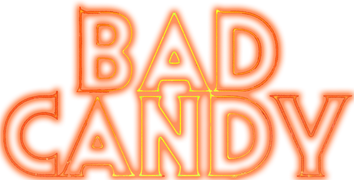 Bad Candy