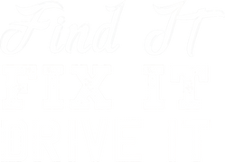 Find It, Fix It, Drive It