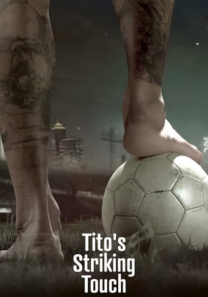 Tito's Striking Touch poster