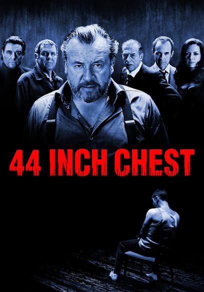 44 Inch Chest poster