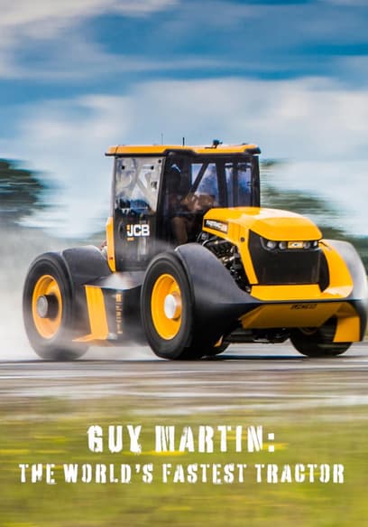 S01:E01 - Guy Martin: The World's Fastest Tractor