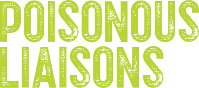 Poisonous Liaisons