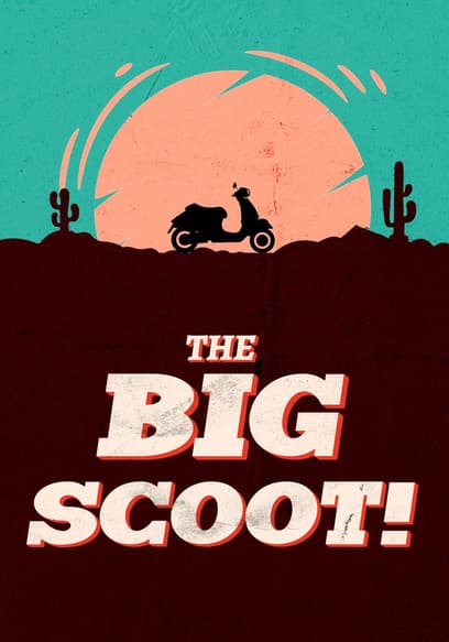 The Big Scoot!