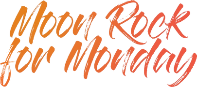 Moon Rock for Monday