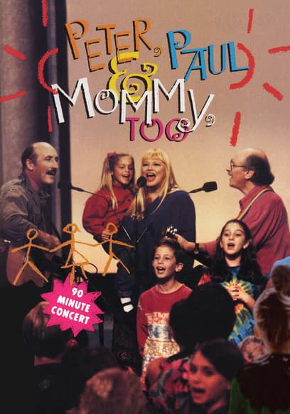 Peter, Paul and Mommy Too