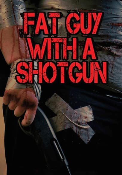 Fat Guy with a Shotgun poster