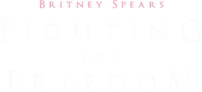 Britney Spears: Fighting for Freedom