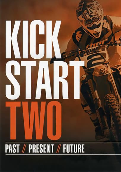Kickstart Two: Past. Present. Future.