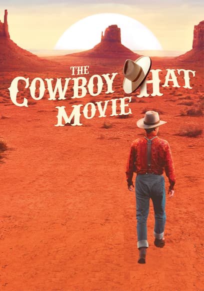 The Cowboy Hat Movie