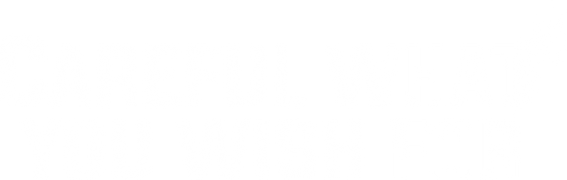 Careful What You Wish For