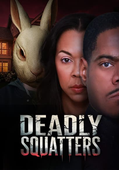 Deadly Squatters
