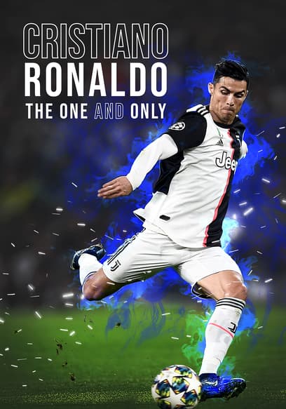 Cristiano Ronaldo: The One and Only