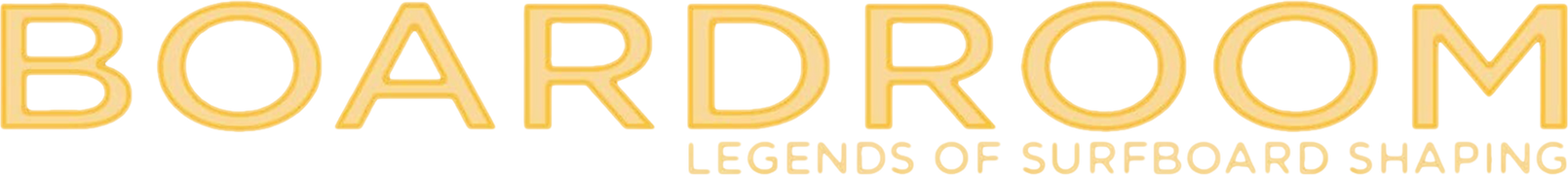 Boardroom: Legends of Surfboard Shaping