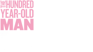 The 100 Year Old Man Who Climbed Out the Window and Disappeared