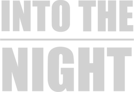 Into the Night
