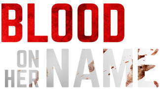 Blood on Her Name
