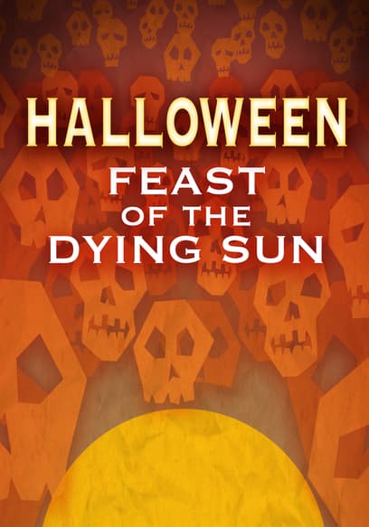 Halloween: Feast of the Dying Sun