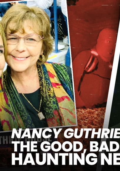 S01:E40 - Nancy Guthrie Search: The Good, Bad, & Ugly, Haunting New Clue poster
