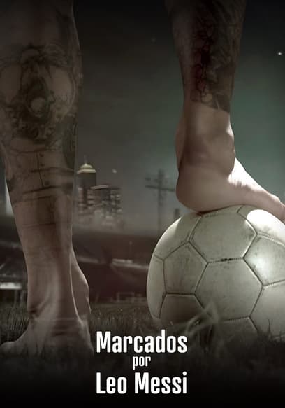 Marcados por Leo Messi (Subtitulado) poster