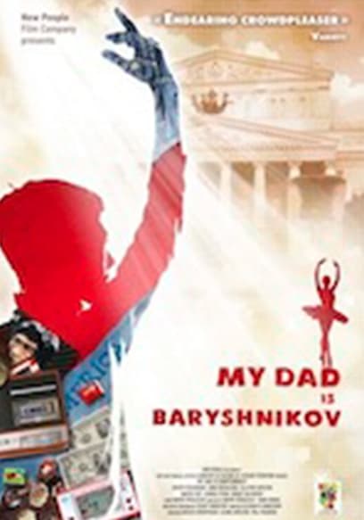 My Dad Is Baryshnikov poster