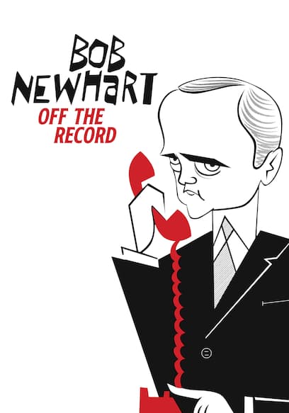 Bob Newhart: Off the Record