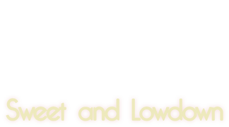 Sweet and Lowdown