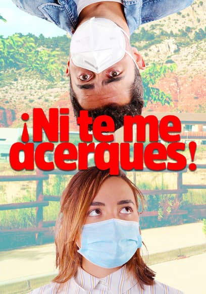 ¡Ni te me acerques!