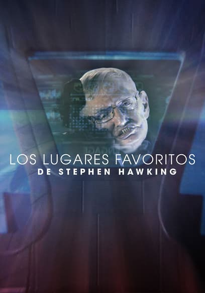 S01:E03 - Los lugares favoritos de Stephen Hawking: Parte 3