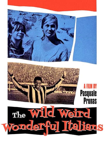 Wild Weird Wonderful Italians