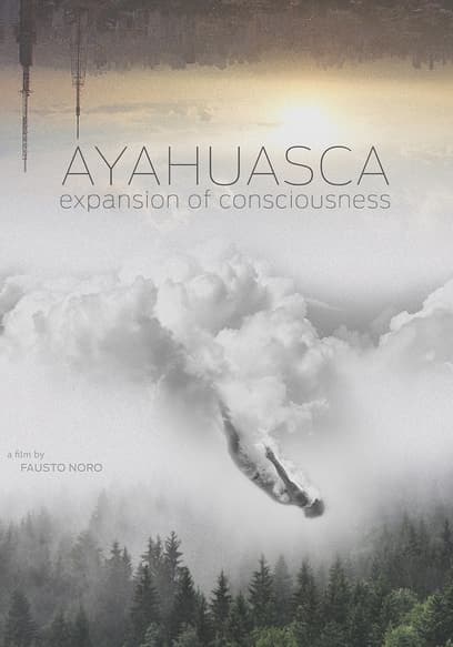 Ayahuasca: Expansion of Consciousness