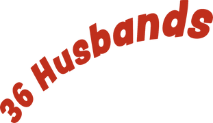 36 Husbands