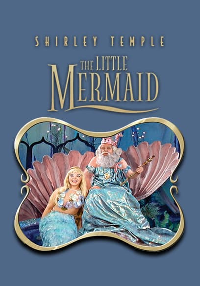 Shirley Temple: The Little Mermaid