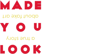 Made You Look: A True Story About Fake Art
