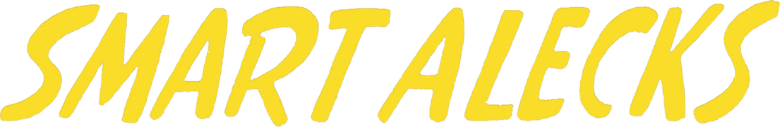 Smart Alecks (Uncut)