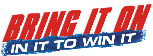 Bring It On: In It to Win It