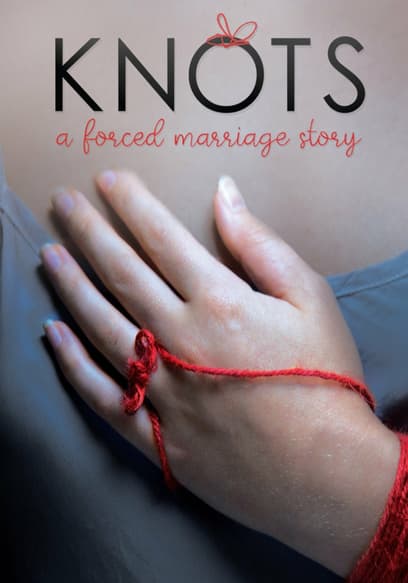 Knots: A Forced Marriage Story
