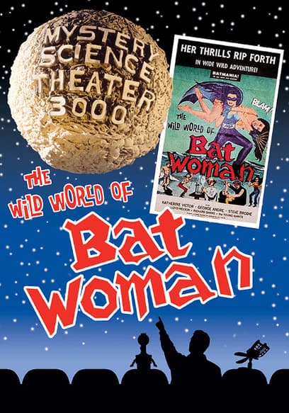 Mystery Science Theater 3000: The Wild World of Batwoman