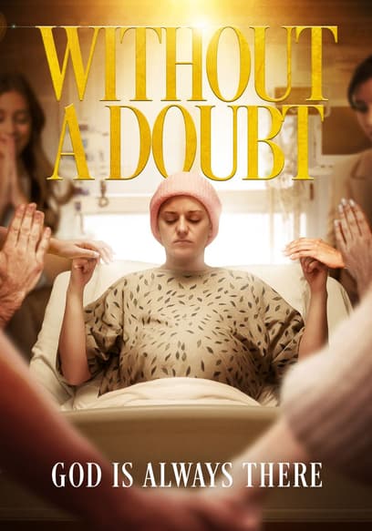 Without a Doubt: God Is Always There