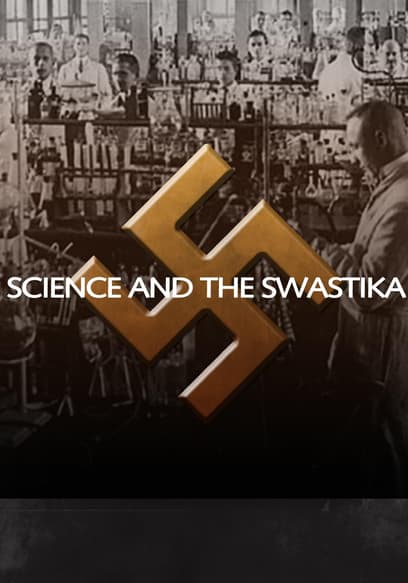 Watch Science and the Swastika Streaming Online | Tubi Free TV