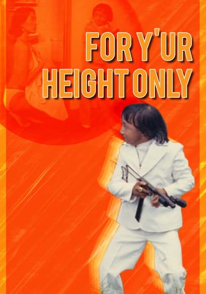 For Y'Ur Height Only