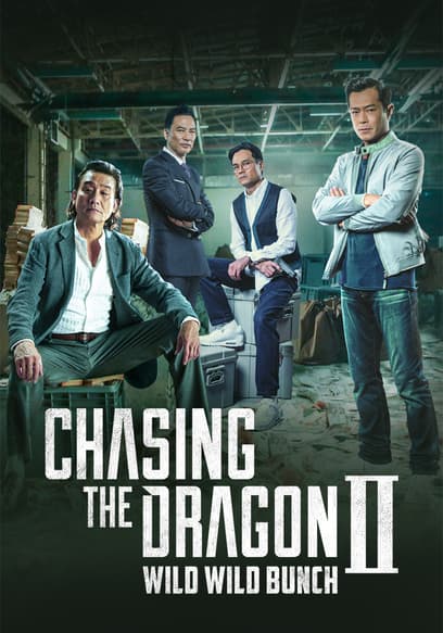 Chasing the Dragon II: Wild Wild Bunch