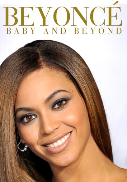 Beyoncé: Baby and Beyond