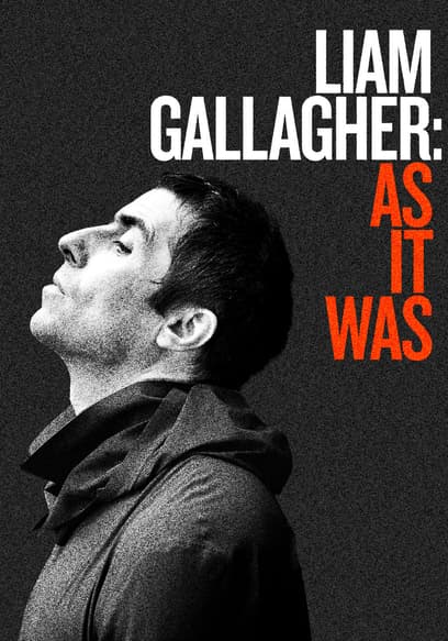 Liam Gallagher: As It Was