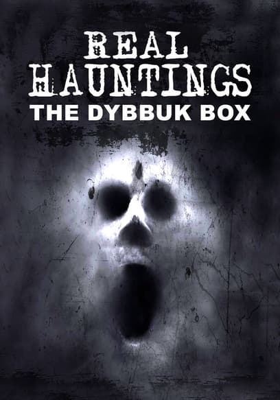 Real Hauntings: The Dybbuk Box
