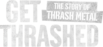 Get Thrashed: The Story of Thrash Metal