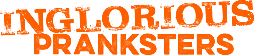 Inglorious Pranksters